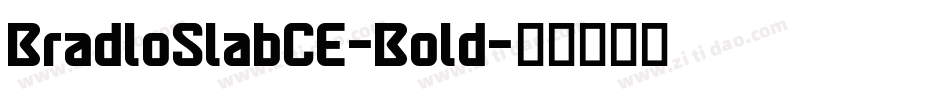 BradloSlabCE-Bold字体转换