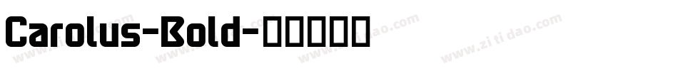 Carolus-Bold字体转换