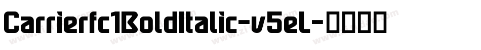 Carrierfc1BoldItalic-v5eL字体转换