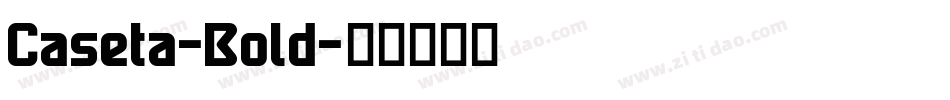 Caseta-Bold字体转换