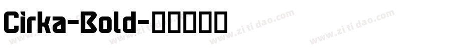 Cirka-Bold字体转换