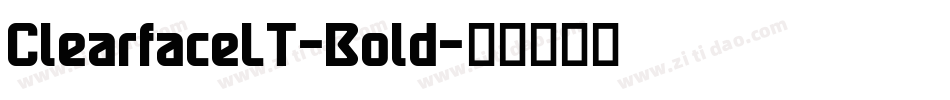 ClearfaceLT-Bold字体转换