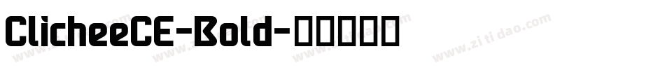 ClicheeCE-Bold字体转换