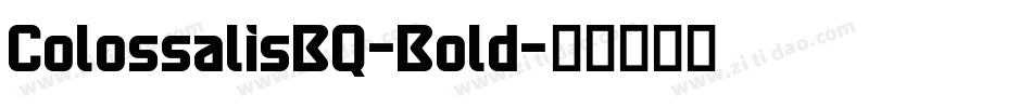ColossalisBQ-Bold字体转换