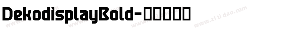 DekodisplayBold字体转换