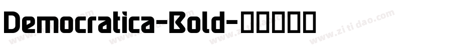 Democratica-Bold字体转换