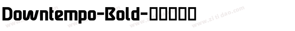 Downtempo-Bold字体转换