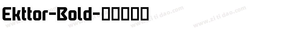 Ekttor-Bold字体转换