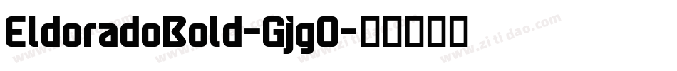 EldoradoBold-GjgO字体转换