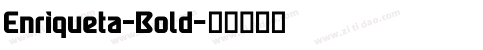 Enriqueta-Bold字体转换