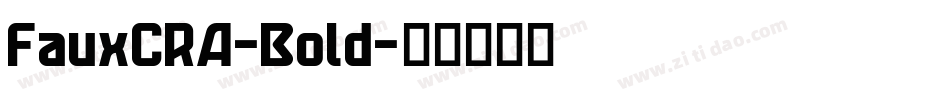 FauxCRA-Bold字体转换