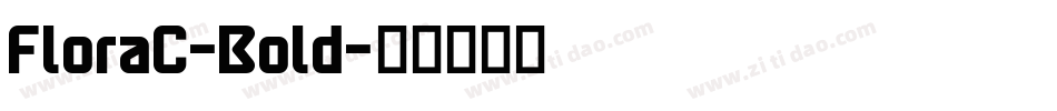 FloraC-Bold字体转换