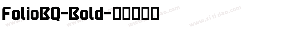 FolioBQ-Bold字体转换 FolioBQ-Bold字体转换