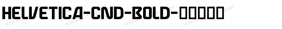 HELVETICA-CND-BOLD字体转换