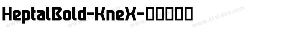 HeptalBold-KneX字体转换