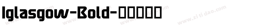 Iglasgow-Bold字体转换