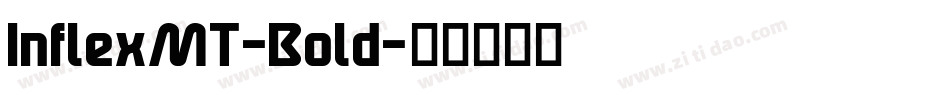 InflexMT-Bold字体转换