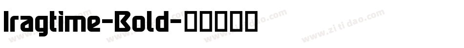 Iragtime-Bold字体转换