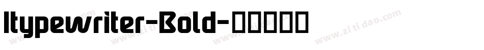 Itypewriter-Bold字体转换 Itypewriter-Bold字体转换
