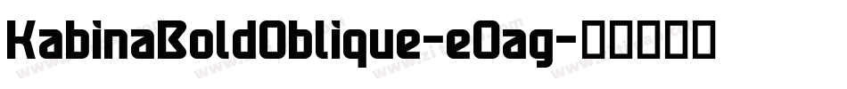 KabinaBoldOblique-eOag字体转换