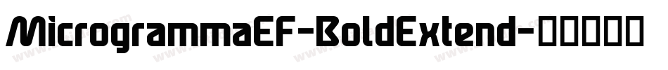 MicrogrammaEF-BoldExtend字体转换 MicrogrammaEF-BoldExtend字体转换