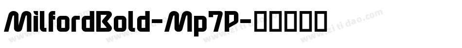 MilfordBold-Mp7P字体转换