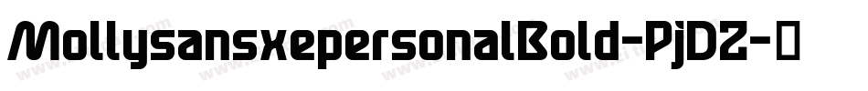MollysansxepersonalBold-PjDZ字体转换