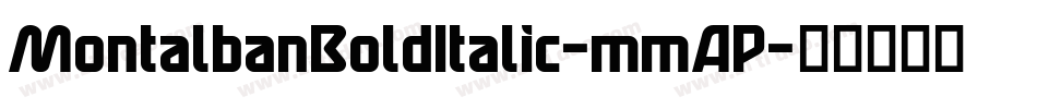 MontalbanBoldItalic-mmAP字体转换