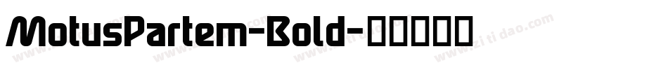 MotusPartem-Bold字体转换
