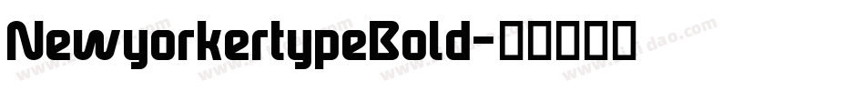 NewyorkertypeBold字体转换