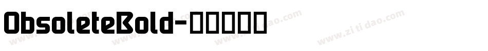 ObsoleteBold字体转换
