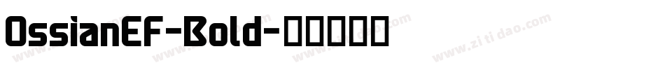 OssianEF-Bold字体转换 OssianEF-Bold字体转换
