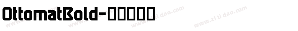 OttomatBold字体转换