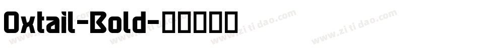 Oxtail-Bold字体转换