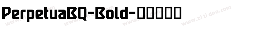 PerpetuaBQ-Bold字体转换