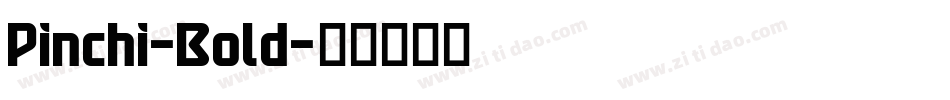 Pinchi-Bold字体转换