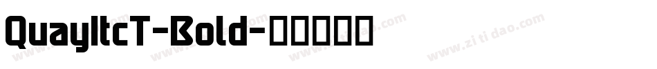 QuayItcT-Bold字体转换 QuayItcT-Bold字体转换