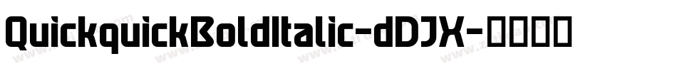 QuickquickBoldItalic-dDJX字体转换