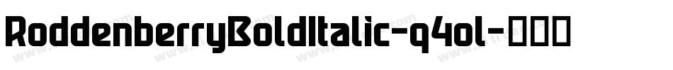 RoddenberryBoldItalic-q4ol字体转换