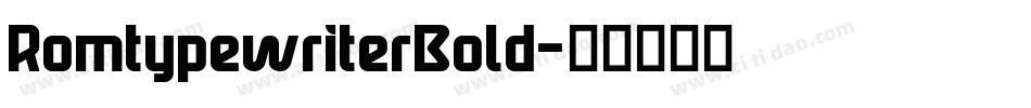 RomtypewriterBold字体转换