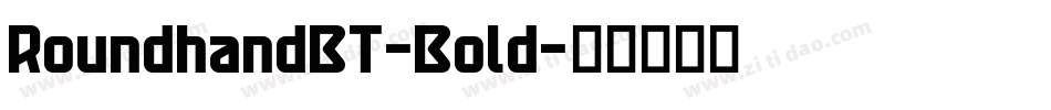 RoundhandBT-Bold字体转换