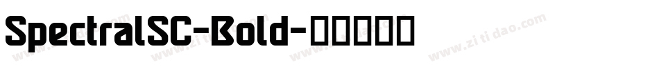 SpectralSC-Bold字体转换