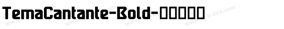 TemaCantante-Bold字体转换 TemaCantante-Bold字体转换
