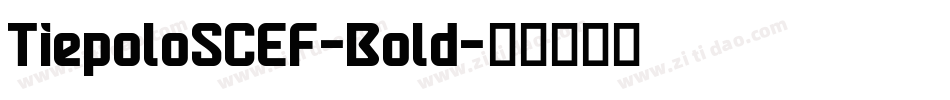 TiepoloSCEF-Bold字体转换