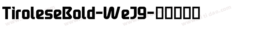 TiroleseBold-WeJ9字体转换