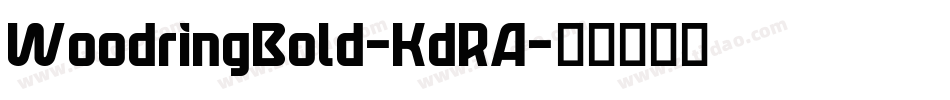 WoodringBold-KdRA字体转换
