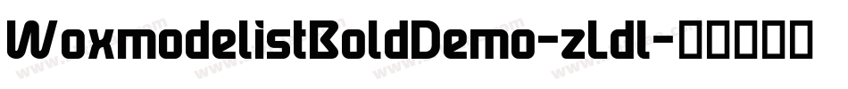 WoxmodelistBoldDemo-zLdl字体转换