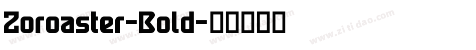 Zoroaster-Bold字体转换