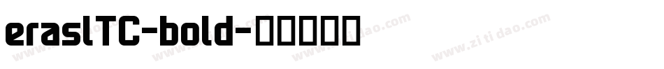 eraslTC-bold字体转换