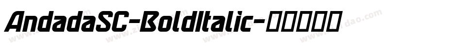 AndadaSC-BoldItalic字体转换